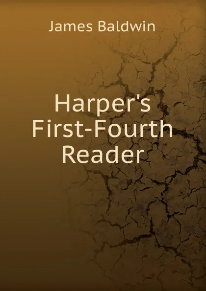 Обложка книги Harper.s First-Fourth Reader, James Baldwin