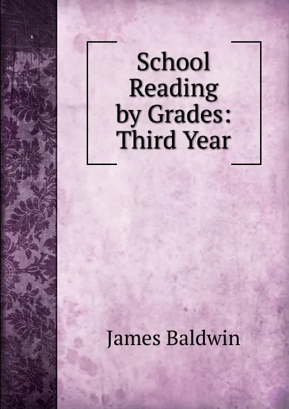 Обложка книги School Reading by Grades: Third Year, James Baldwin