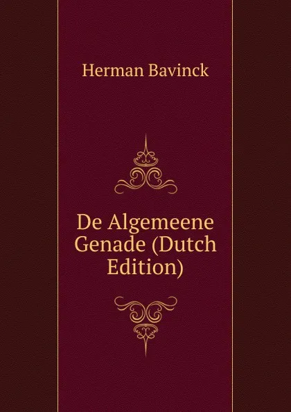 Обложка книги De Algemeene Genade (Dutch Edition), Herman Bavinck