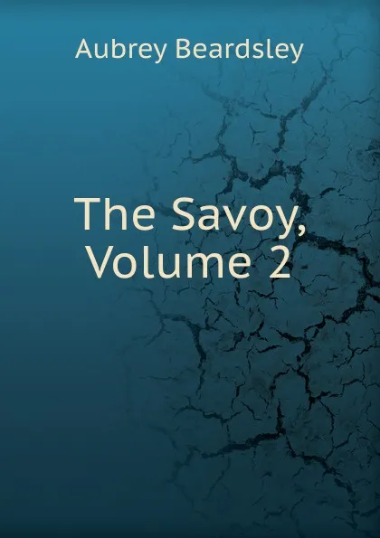 Обложка книги The Savoy, Volume 2, Aubrey Beardsley