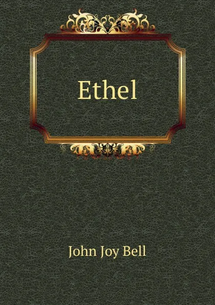 Обложка книги Ethel, John Joy Bell