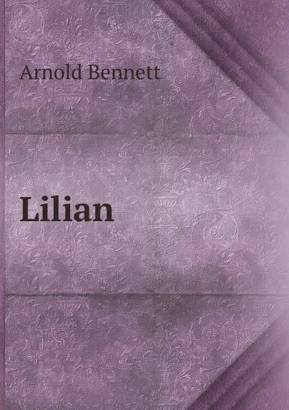 Обложка книги Lilian, E. A. Bennett