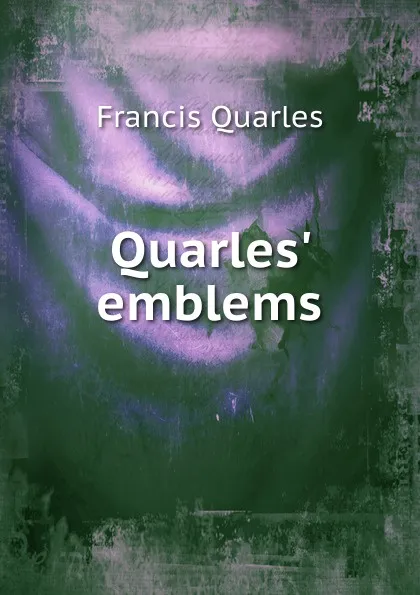 Обложка книги Quarles. emblems, Francis Quarles