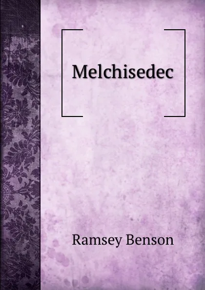 Обложка книги Melchisedec, Ramsey Benson