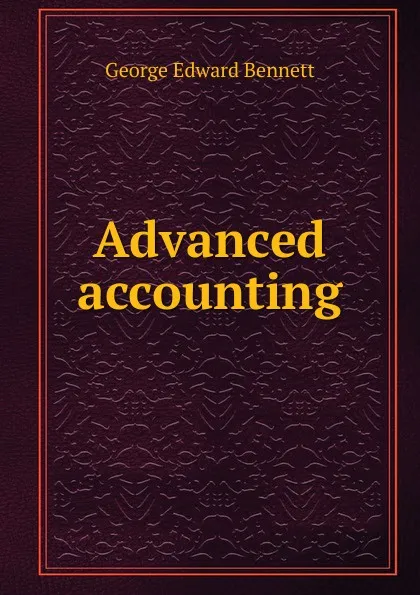 Обложка книги Advanced accounting, George Edward Bennett