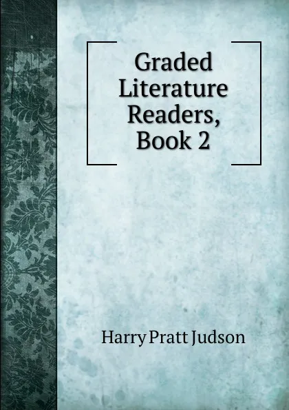 Обложка книги Graded Literature Readers, Book 2, Harry Pratt Judson