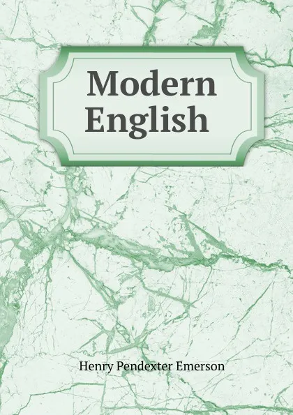 Обложка книги Modern English ., Henry Pendexter Emerson