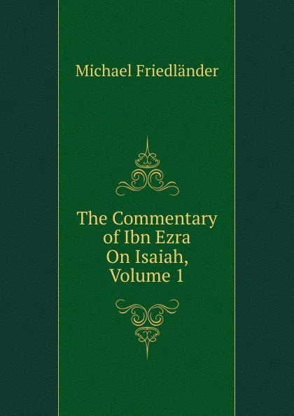 Обложка книги The Commentary of Ibn Ezra On Isaiah, Volume 1, Michael Friedländer