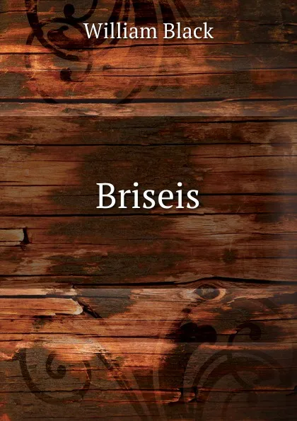 Обложка книги Briseis, William Black