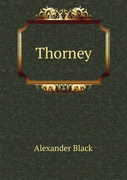 Обложка книги Thorney, Alexander Black