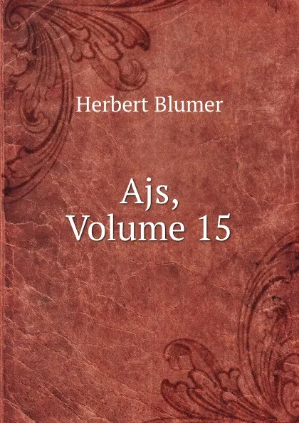 Обложка книги Ajs, Volume 15, Herbert Blumer