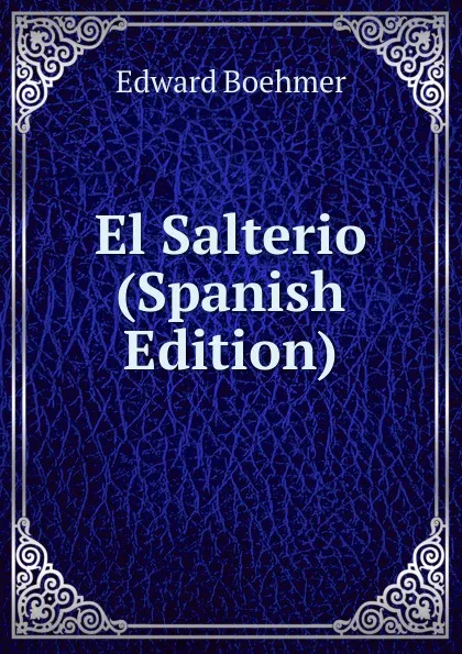 Обложка книги El Salterio (Spanish Edition), Edward Boehmer