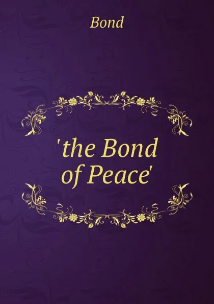 Обложка книги .the Bond of Peace.., Bond