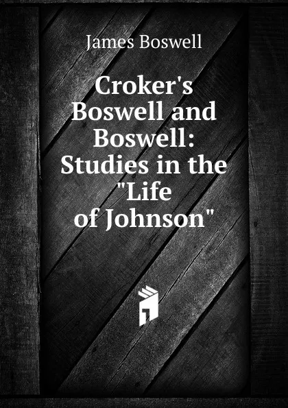 Обложка книги Croker.s Boswell and Boswell: Studies in the 