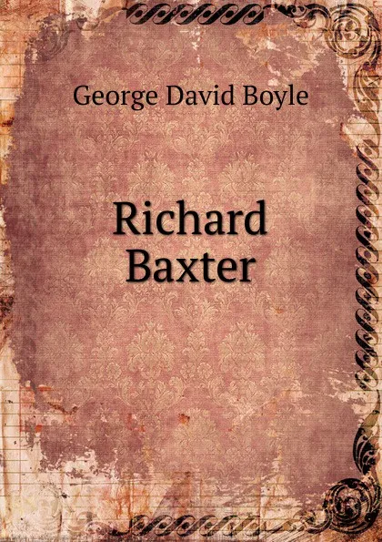 Обложка книги Richard Baxter, George David Boyle