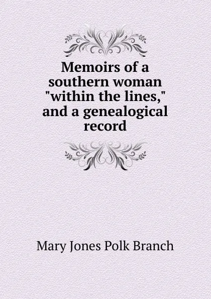 Обложка книги Memoirs of a southern woman 