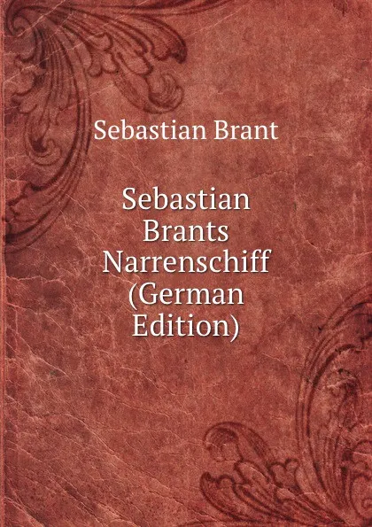 Обложка книги Sebastian Brants Narrenschiff (German Edition), Sebastian Brant