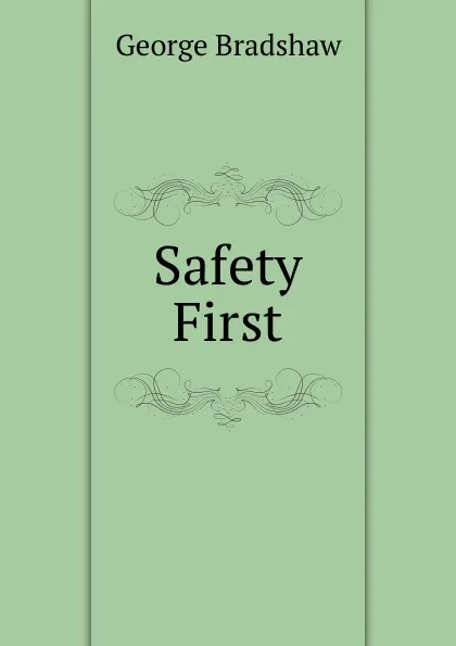 Обложка книги Safety First, George Bradshaw