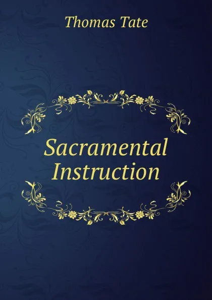 Обложка книги Sacramental Instruction, Thomas Tate