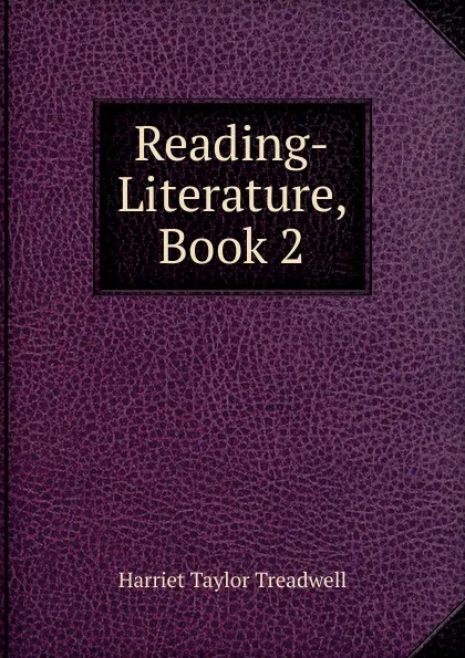 Обложка книги Reading-Literature, Book 2, Harriet Taylor Treadwell