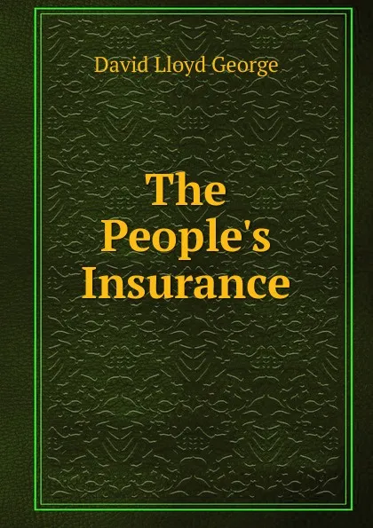 Обложка книги The People.s Insurance, David Lloyd George