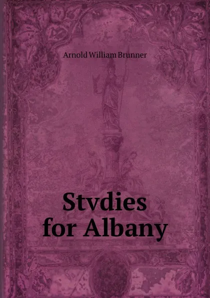 Обложка книги Stvdies for Albany, Arnold William Brunner