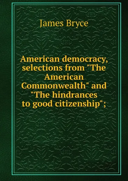 Обложка книги American democracy, selections from 