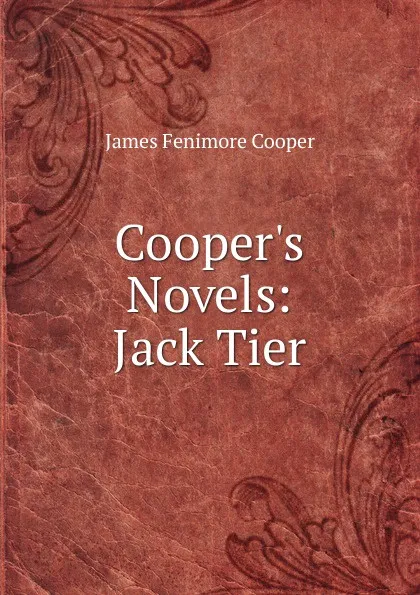Обложка книги Cooper.s Novels: Jack Tier, Cooper James Fenimore