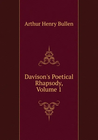 Обложка книги Davison.s Poetical Rhapsody, Volume 1, Arthur Henry Bullen
