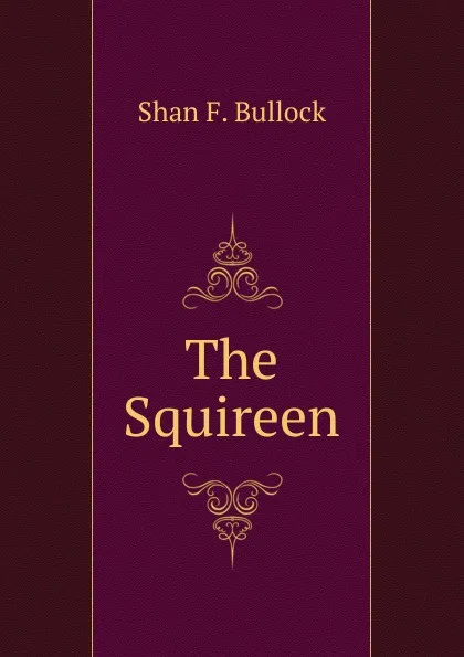 Обложка книги The Squireen, Shan F. Bullock