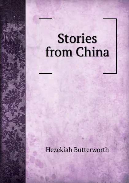 Обложка книги Stories from China, Hezekiah Butterworth