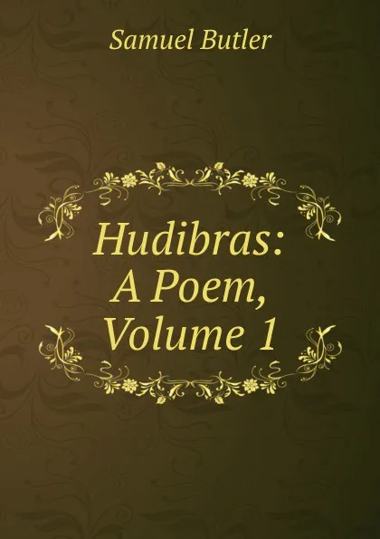 Обложка книги Hudibras: A Poem, Volume 1, Butler Samuel