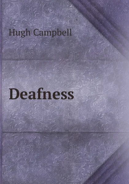 Обложка книги Deafness, Hugh Campbell