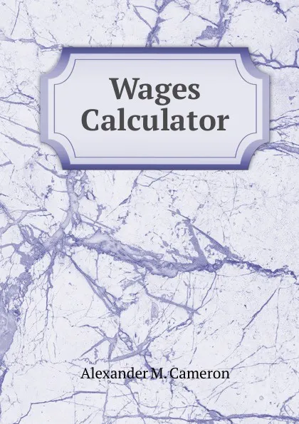 Обложка книги Wages Calculator, Alexander M. Cameron