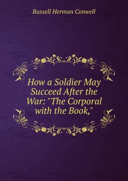 Обложка книги How a Soldier May Succeed After the War: 