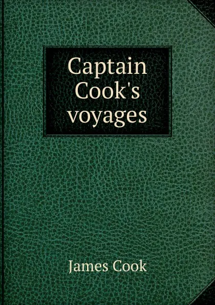 Обложка книги Captain Cook.s voyages, J. Cook