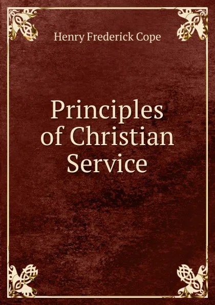 Обложка книги Principles of Christian Service, Henry Frederick Cope