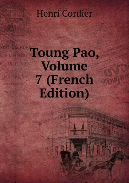 Обложка книги Toung Pao, Volume 7 (French Edition), Henri Cordier