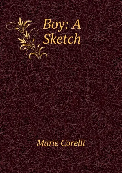 Обложка книги Boy: A Sketch, Marie Corelli