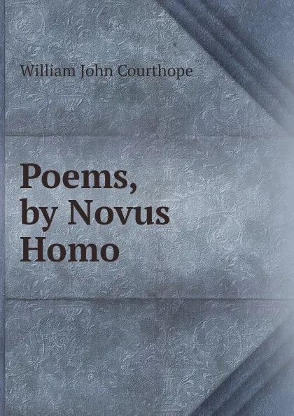 Обложка книги Poems, by Novus Homo, Courthope William John