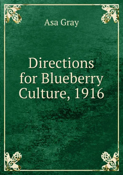 Обложка книги Directions for Blueberry Culture, 1916, Asa Gray