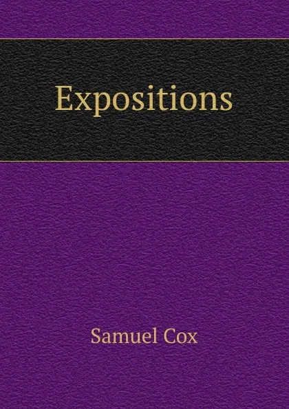 Обложка книги Expositions, Samuel Cox