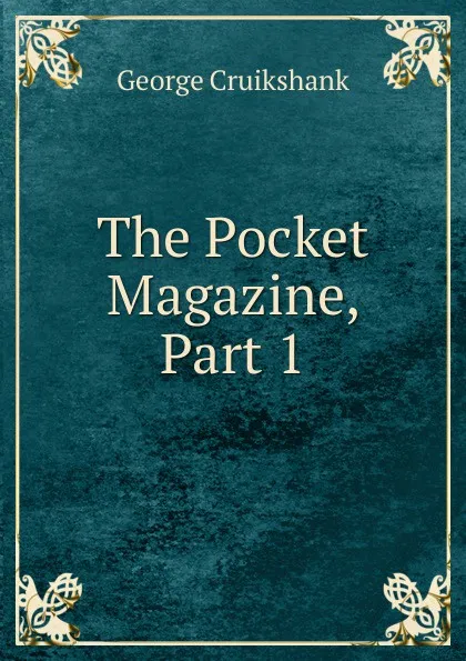 Обложка книги The Pocket Magazine, Part 1, George Cruikshank