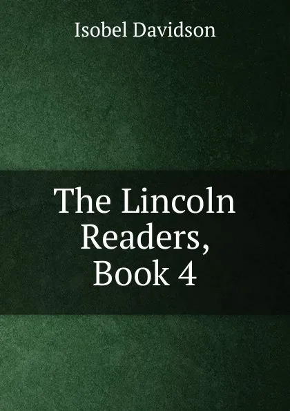 Обложка книги The Lincoln Readers, Book 4, Isobel Davidson