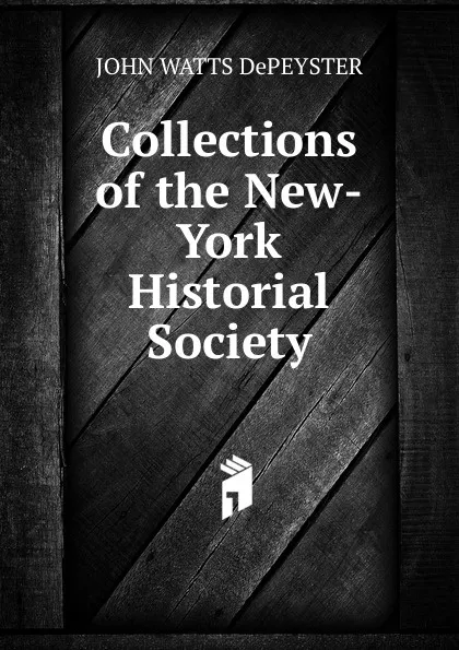 Обложка книги Collections of the New-York Historial Society, De Peyster