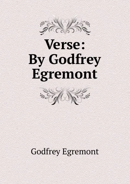 Обложка книги Verse: By Godfrey Egremont, Godfrey Egremont