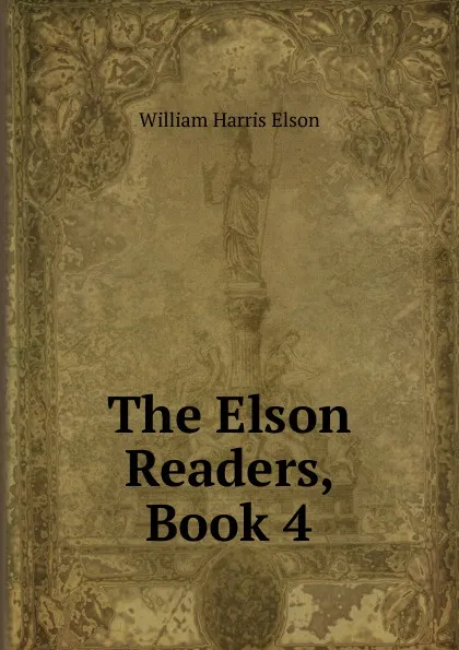 Обложка книги The Elson Readers, Book 4, William Harris Elson