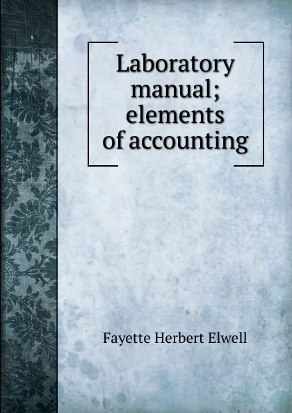 Обложка книги Laboratory manual; elements of accounting, Fayette Herbert Elwell