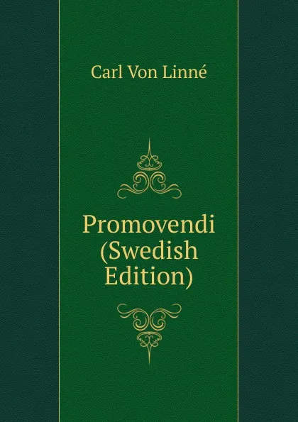 Обложка книги Promovendi (Swedish Edition), Carl von Linné