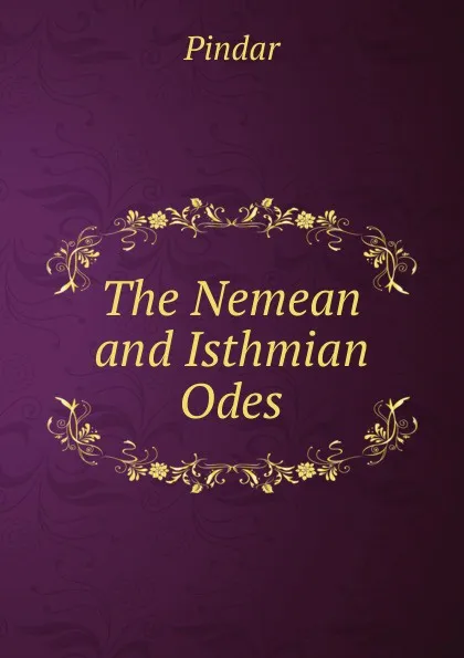 Обложка книги The Nemean and Isthmian Odes, Pindar